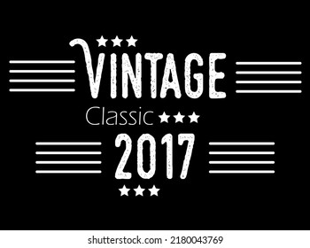 Vintage classic year 2017. Vector for birthday with star and white details on black background.