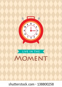 vintage clock with live in the moment message