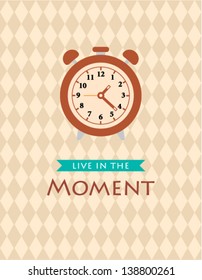 vintage clock with live in the moment message