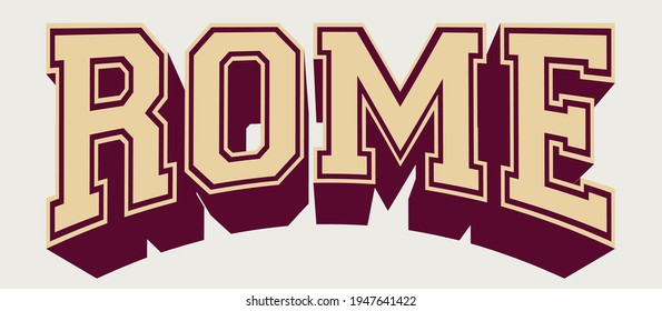 Vintage college rome city slogan print with retro varsity font text for man - woman tee t shirt or sweatshirt