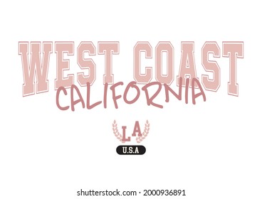 Vintage college style typography West Coast California, Los Angeles City slogan print - Retro varsity text for tee - t shirt - Vector