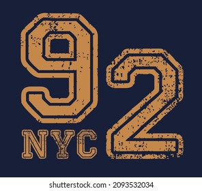 Vintage college varsity 92 NYC slogan print with numbers and grunge texture for graphic tee t shirt or sweatshirt - Vector