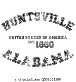 vintage college varsity alabama's huntsville city slogan emblem print with grunge effect for graphic tee t shirt or sweatshirt - vector