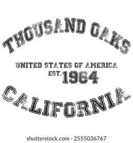 vintage college varsity california's thousand oaks city slogan emblem print with grunge effect for graphic tee t shirt or sweatshirt - vector