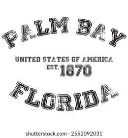 Vintage College Varsity de Florida Palm Bay City Slogan emblema impreso con efecto grunge para camiseta gráfica o sudadera - Vector