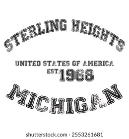 vintage college varsity michigan's sterling heights city slogan emblem print with grunge effect for graphic tee t shirt or sweatshirt - vector