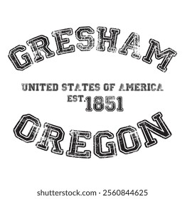 vintage college varsity oregon's gresham city slogan emblem print with grunge effect for graphic tee t shirt or sweatshirt - vector