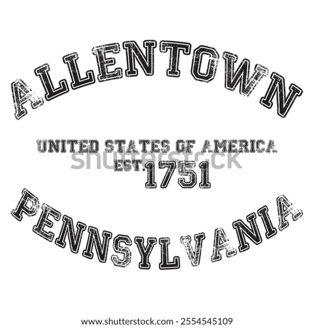 vintage college varsity pennsylvania's allentown city slogan emblem print with grunge effect for graphic tee t shirt or sweatshirt - vector