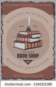Vintage colored book store poster with feather and inkwell on pile of books vector illustration