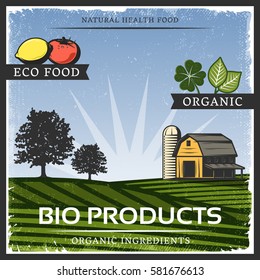 Vintage colorful agricultural poster with farming landscape bio eco plants and organic products vector illustration