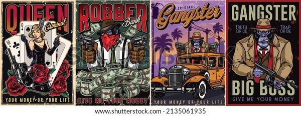 Vintage colorful gangsters and criminals posters set
with lady holding cigarette and revolver against playing cards,
gorilla robber with pile of money, ape gangster in retro car, big
boss in coat and