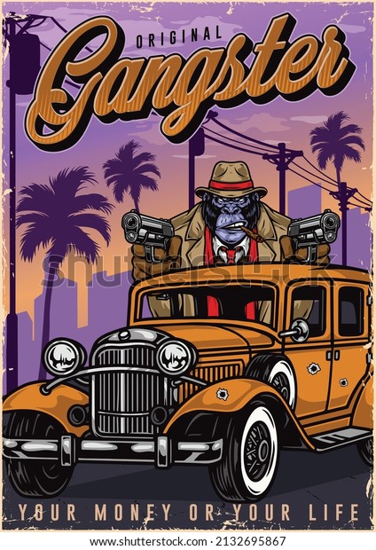 Vintage colorful vertical poster with\
brutal gorilla gangster with guns riding retro car against\
silhouette of skyscrapers and palms, vector\
illustration
