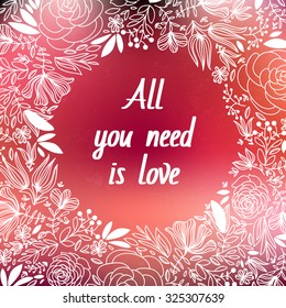 Vintage concept beautiful celebration background with romantic colors.Vector illustration.All you need is love