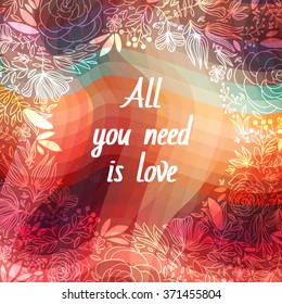 Vintage concept beautiful celebration background with romantic colors.Vector illustration.All you need is love . Low poly  design. Polygonal vector background. 