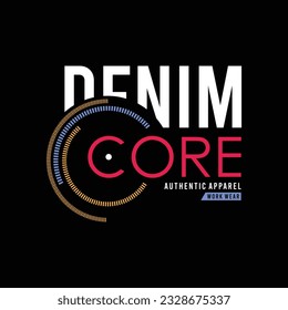 Vintage core denim graphic typography t shirt and poster, vector illustration