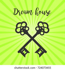 Vintage crossed keys silhouette on green background with text dream house, vector illustration