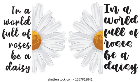 Vintage cute slogan print with daisy illustration - Graphic chamomile text vector pattern for kids and girl tee / t shirt and sticker