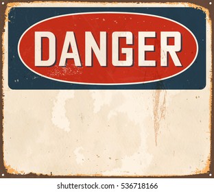 Vintage Danger metal sign with room for text or graphics. Vector EPS 10.