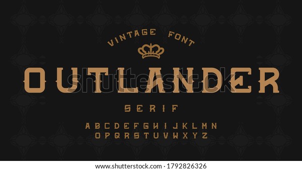 Vintage\
decorative alphabet serif font. Serif typography with retro concept\
for label, headline, logo, poster etc.\
vector