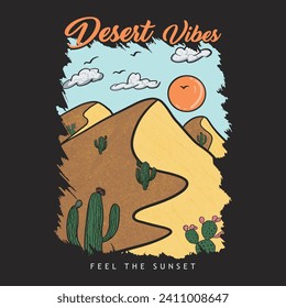 Vintage desert dreaming, feel the sunset, Sunrise the Desert Vibes in Arizona, graphic print design for apparel, stickers, posters, background and others. Outdoor western. Desert Vibes.