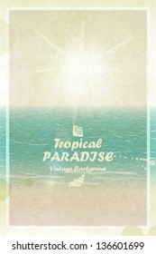 Vintage design - a bright sunny summer card. Retro tropical paradise. Vector sea and sun