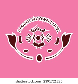  Vintage design i make my own luck typography for print t shirt.