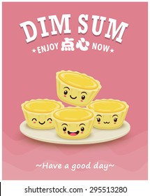 Vintage dim sum egg tart poster design. Chinese text means a Chinese dish of small steamed or fried savory dumplings containing various fillings, served as a snack or main course.