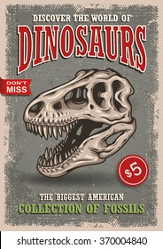 Vintage dinosaurs poster with skull of tyrannosaur with text, badges and grunge texture. Show, exhibition, park.