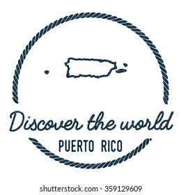 Vintage Discover the World Rubber Stamp with Puerto Rico Map. Hipster style nautical rubber stamp, with round rope border. Vector illustration