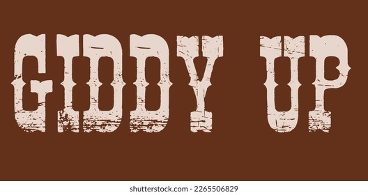 Vintage Distressed Western Cowboy Slogan Logo Graphic Vector 