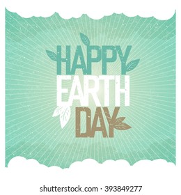 Vintage Earth Day Poster. Rays, leaves, clouds, sky. On old paper texture. Grunge layers easily edited.