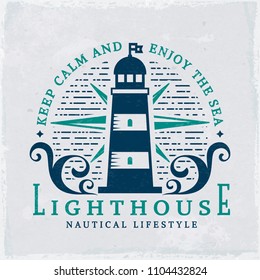 Vintage emblem with lighthouse and inspirational quote "Keep calm and enjoy the sea". Nautical banner with grunge background. Vector illustration.