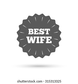 Vintage emblem medal. Best wife sign icon. Award symbol. Classic flat icon. Vector