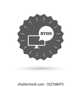 Vintage emblem medal. BYOD sign icon. Bring your own device symbol. Monitor tv with speech bubble sign. Classic flat icon. Vector