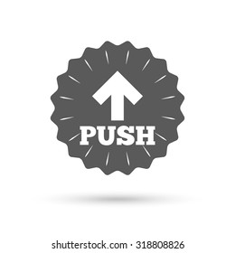Vintage emblem medal. Push action sign icon. Press arrow symbol Classic flat icon. Vector