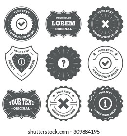Vintage emblems, labels. Information icons. Delete and question FAQ mark signs. Approved check mark symbol. Design elements. Vector