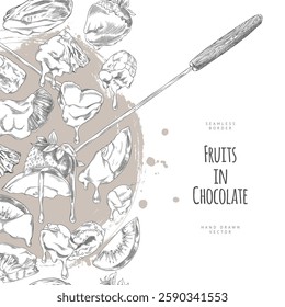 Vintage engraved sketch poster with fruits in chocolate fondue, seamless side border. Fork with strawberries, banana, pineapple, kiwi, cookies pieces. Dessert. Text. Hand drawn. Vector.