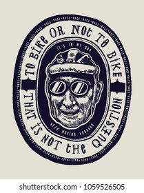 vintage experienced cyclist face label print - to ride or not to ride that is not the question