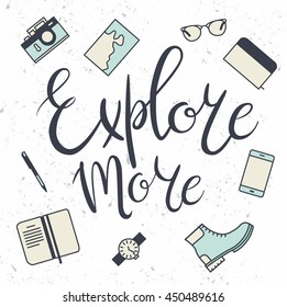 Vintage exploration card. Phrase Explore more. Brush hand lettering and travel icons on texture background