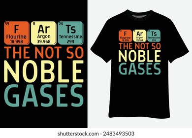 Vintage Farts The Not So Noble Gases Funny Chemistry T-Shirt Design