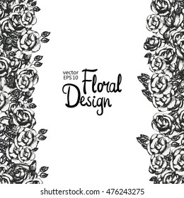 Vintage floral vector frame. Black and white. Hand-drawn rose border