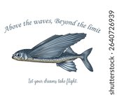 Vintage Flying Fish Illustration with Inspirational Quote