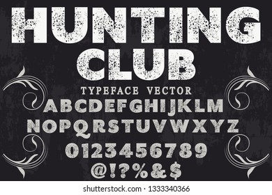 Vintage font design,Vector illustration handwritten alphabet named hunting club