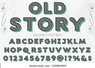 Vintage font design,Vector illustration handwritten alphabet named old  story