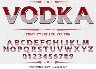 Vintage Font handcrafted vector script alphabet,design named-vodka and label design