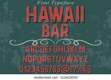 Vintage Font handcrafted vector script alphabet,design handwritten named hawaii bar