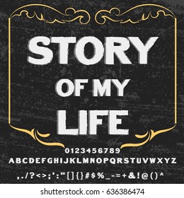 Vintage Font handcrafted vector script alphabet,design handwritten,brush,retro,old style design,letters,vintage,labels,illustration,grunge,graphics,banners named-story of my life