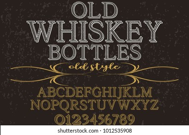 vintage font typeface handcrafted vector named old whiskey bottles and label design