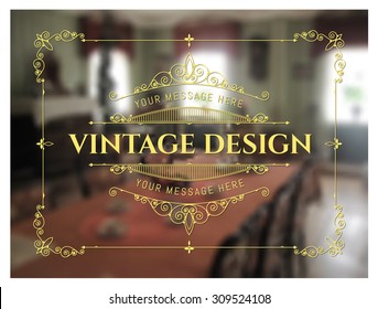 Vintage frame &  background blurred interior. Vintage Frame for Luxury Logos, Restaurant, Hotel, Boutique or Business Identity.  Royalty, Heraldic Design with Flourishes Elegant Design Elements.