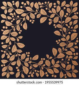 Vintage frame of beautiful plants. Tree foliage, branches with berries and leaves. Vector illustration. Black and gold foil. Luxury decor for fashion design, invitations, wedding decoration theme.